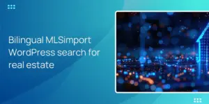Bilingual MLSimport WordPress search for real estate