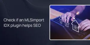 Check if an MLSimport IDX plugin helps SEO