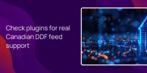 Check plugins for real Canadian DDF feed support