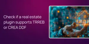 Check if a real estate plugin supports TRREB or CREA DDF