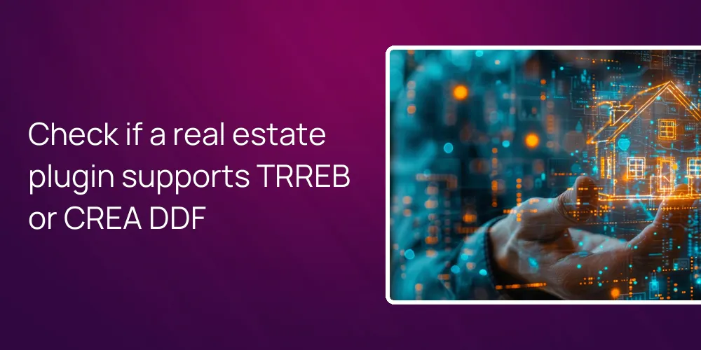 Check if a real estate plugin supports TRREB or CREA DDF