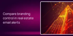 Compare branding control in real estate email alerts