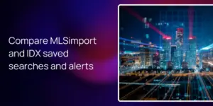 Compare MLSimport and IDX saved searches and alerts