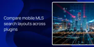 Compare mobile MLS search layouts across plugins