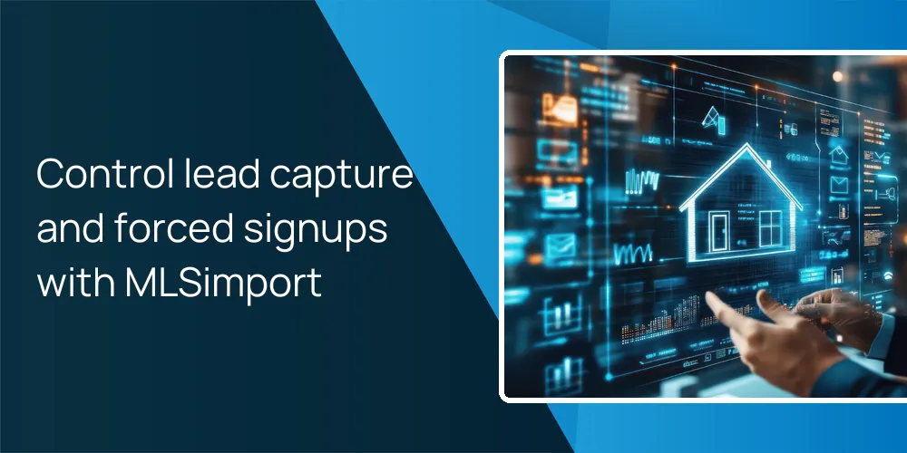 Control lead capture and forced signups with MLSimport