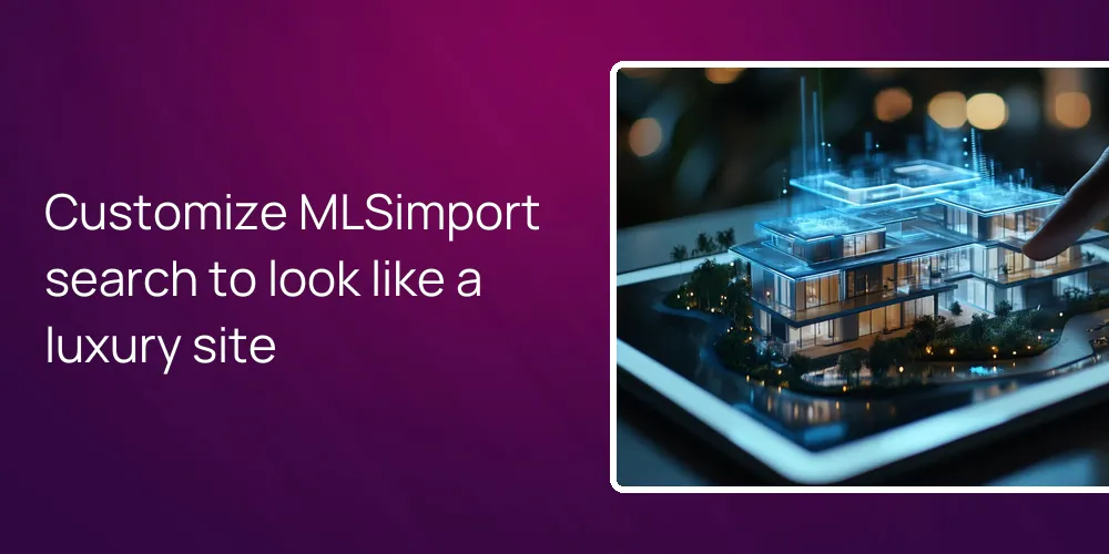 developer-customize-mlsimport-search-results-layout Customize MLSimport search to look like a luxury site