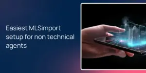 Easiest MLSimport setup for non technical agents