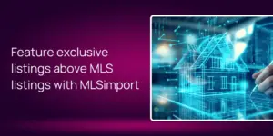 Feature exclusive listings above MLS listings with MLSimport