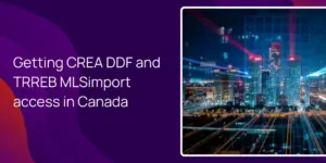Getting CREA DDF and TRREB MLSimport access in Canada
