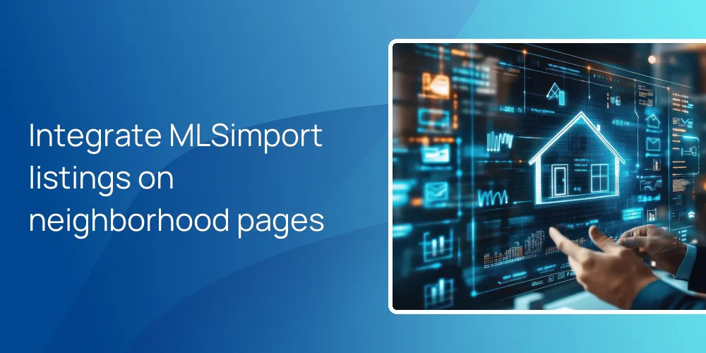 Integrate MLSimport listings on neighborhood pages