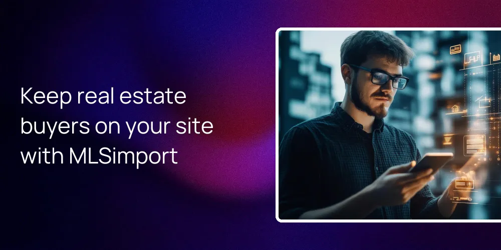 Keep real estate buyers on your site with MLSimport