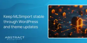 Keep MLSimport stable through WordPress and theme updates