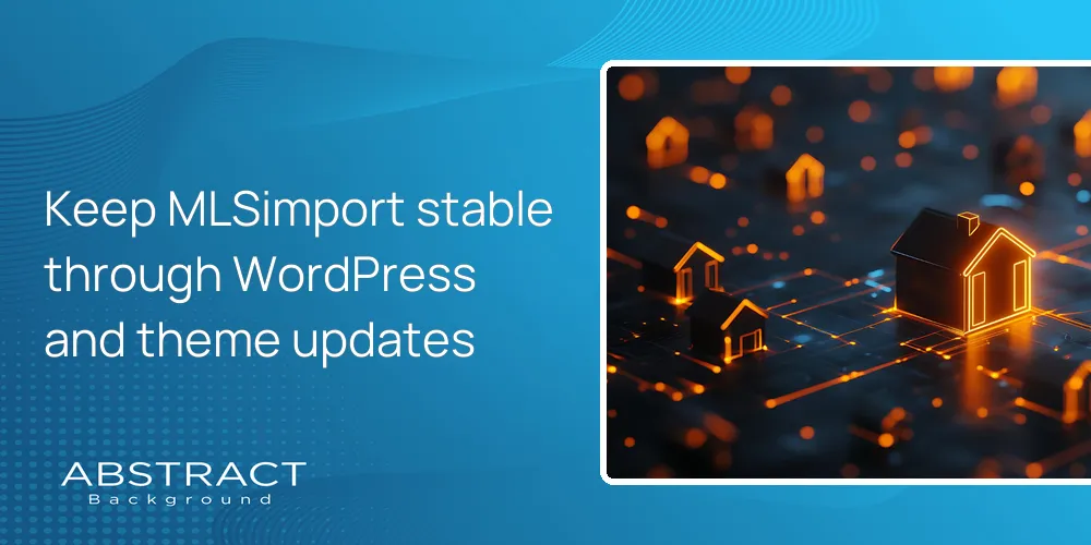Keep MLSimport stable through WordPress and theme updates