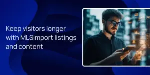 Keep visitors longer with MLSimport listings and content