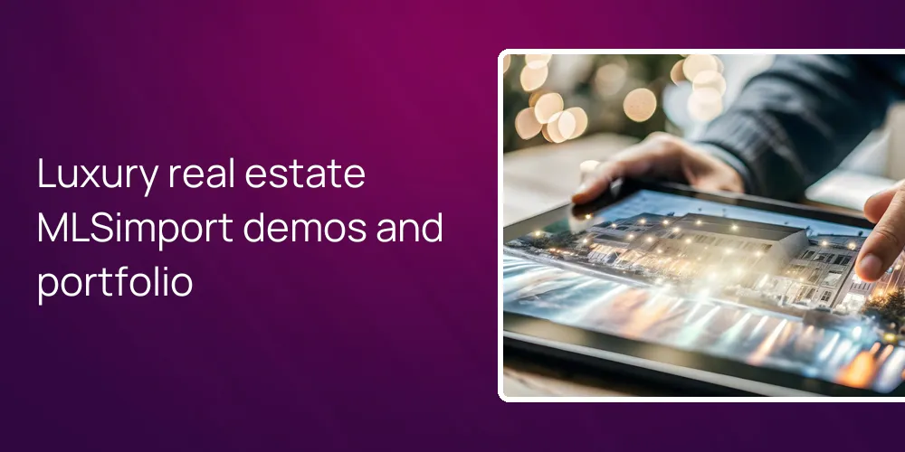 luxury-mlsimport-demos-portfolio Luxury real estate MLSimport demos and portfolio