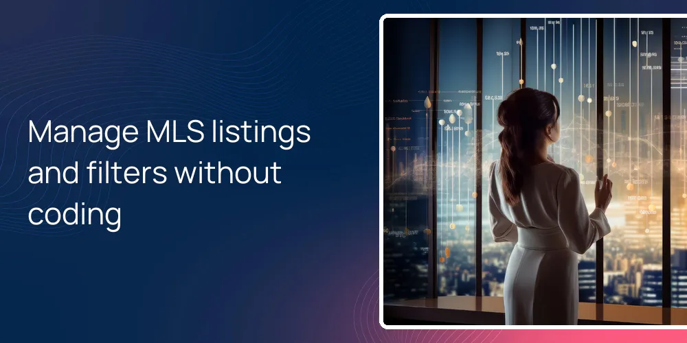 manage-mlsimport-listings-search-filters-without-coding Manage MLS listings and filters without coding