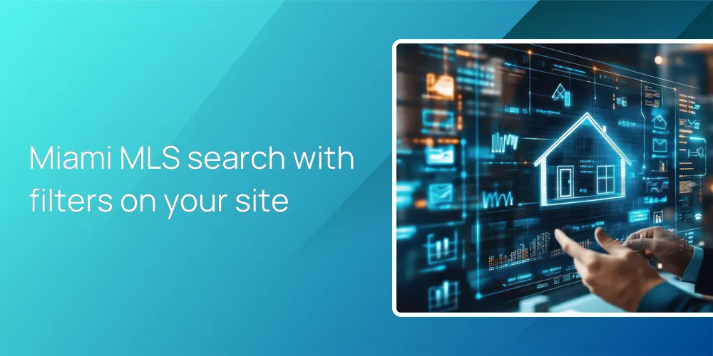 Miami MLS search with filters on your site