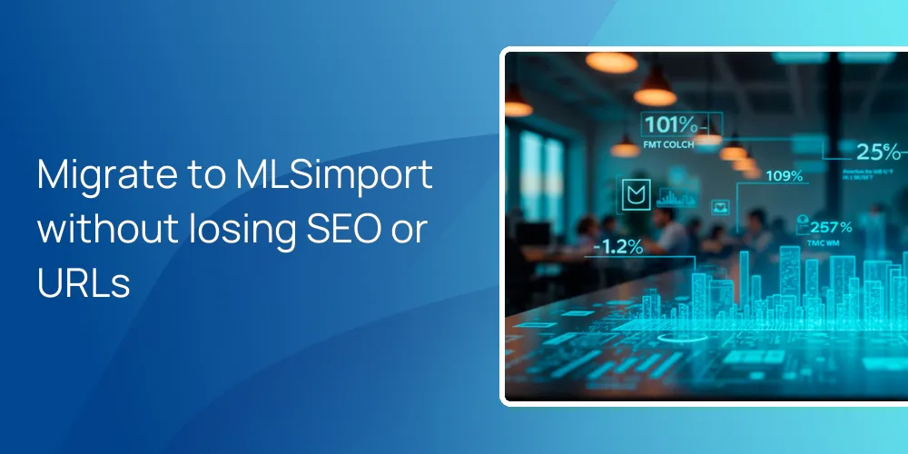 Migrate to MLSimport without losing SEO or URLs