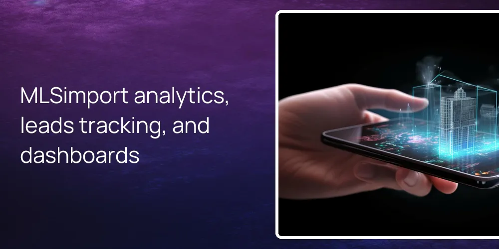 MLSimport analytics, leads tracking, and dashboards