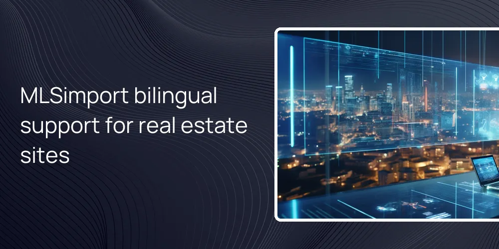 mlsimport-bilingual-multilingual-support-fields-filters MLSimport bilingual support for real estate sites
