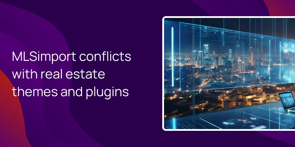 mlsimport-conflicts-real-estate-themes-plugins MLSimport conflicts with real estate themes and plugins