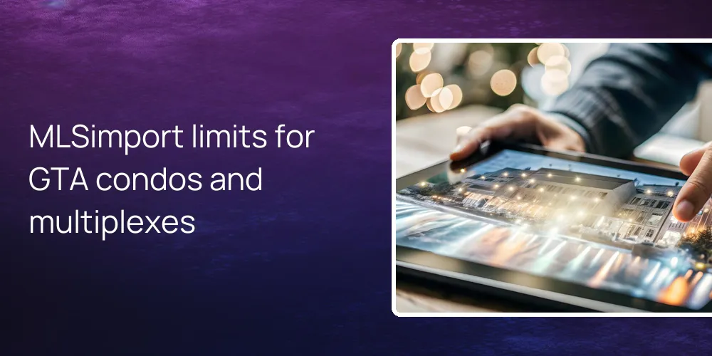 MLSimport limits for GTA condos and multiplexes