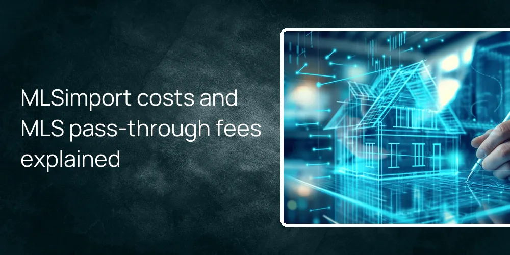 mlsimport-hidden-pass-through-costs MLSimport costs and MLS pass-through fees explained