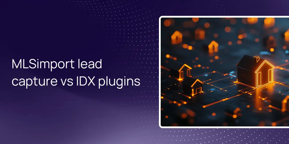 MLSimport lead capture vs IDX plugins