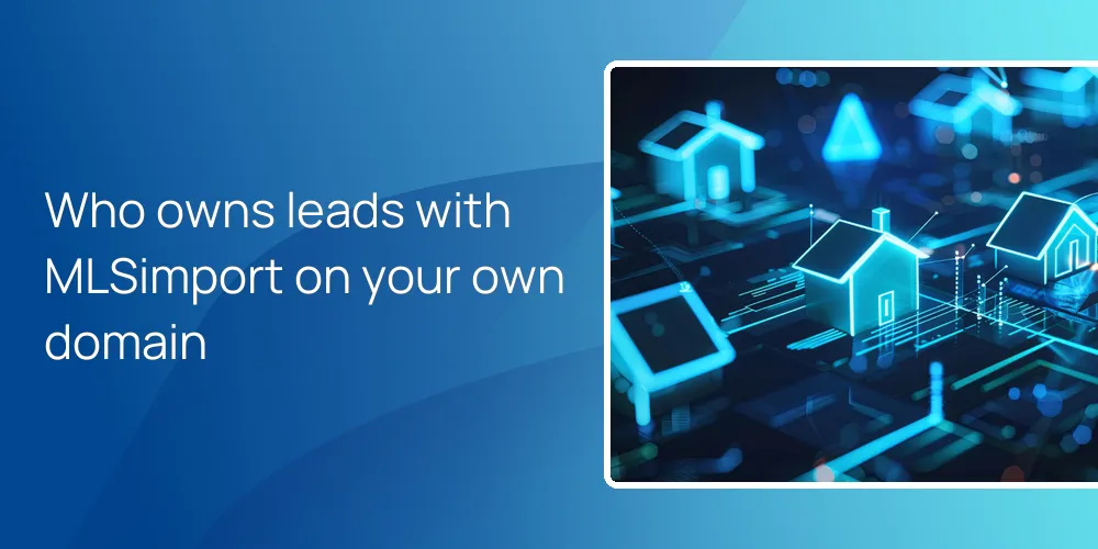 Who owns leads with MLSimport on your own domain