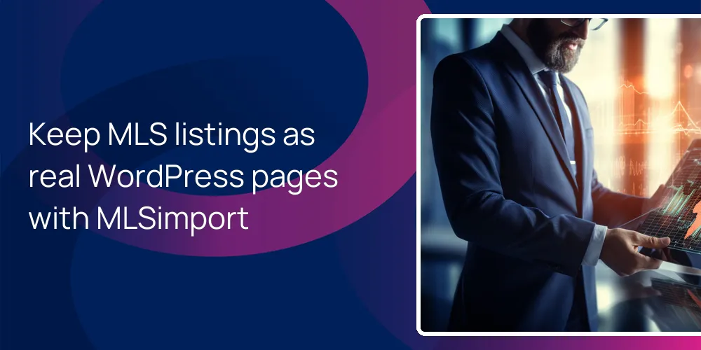 mlsimport-listings-wordpress-pages-posts Keep MLS listings as real WordPress pages with MLSimport