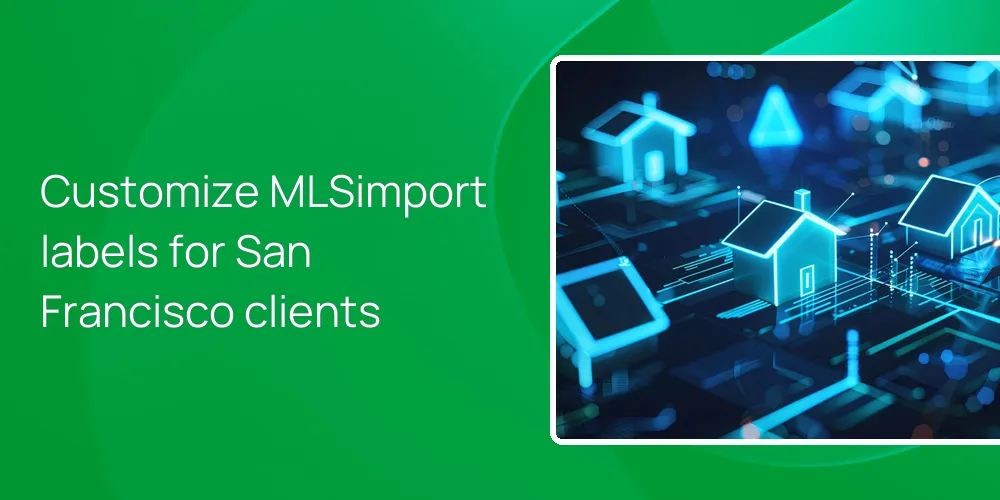 Customize MLSimport labels for San Francisco clients