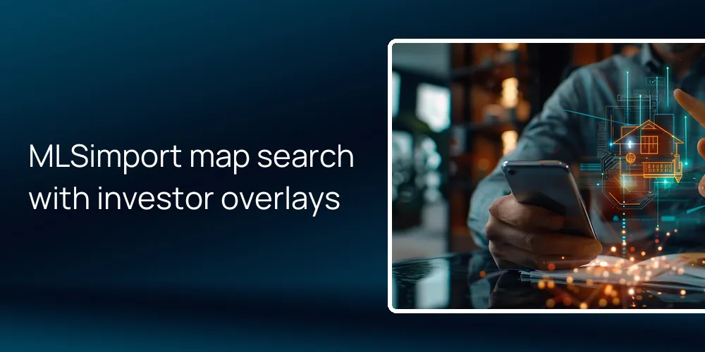MLSimport map search with investor overlays