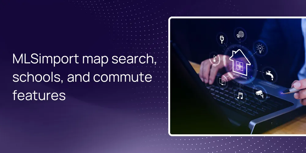 MLSimport map search, schools, and commute features