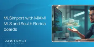 MLSimport with MIAMI MLS and South Florida boards