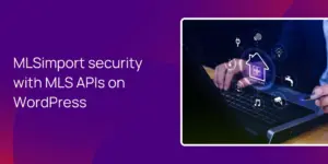 MLSimport security with MLS APIs on WordPress