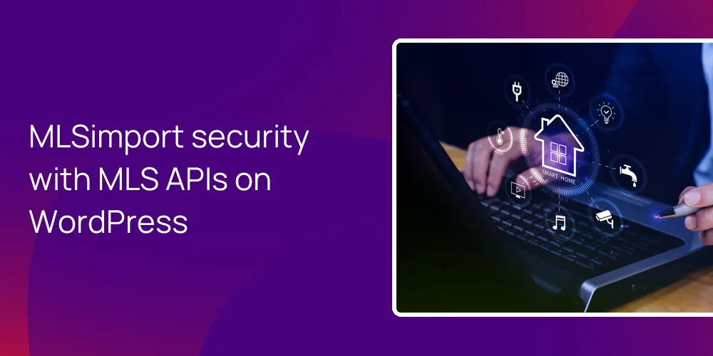 MLSimport security with MLS APIs on WordPress