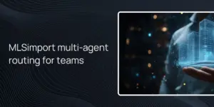 MLSimport multi-agent routing for teams