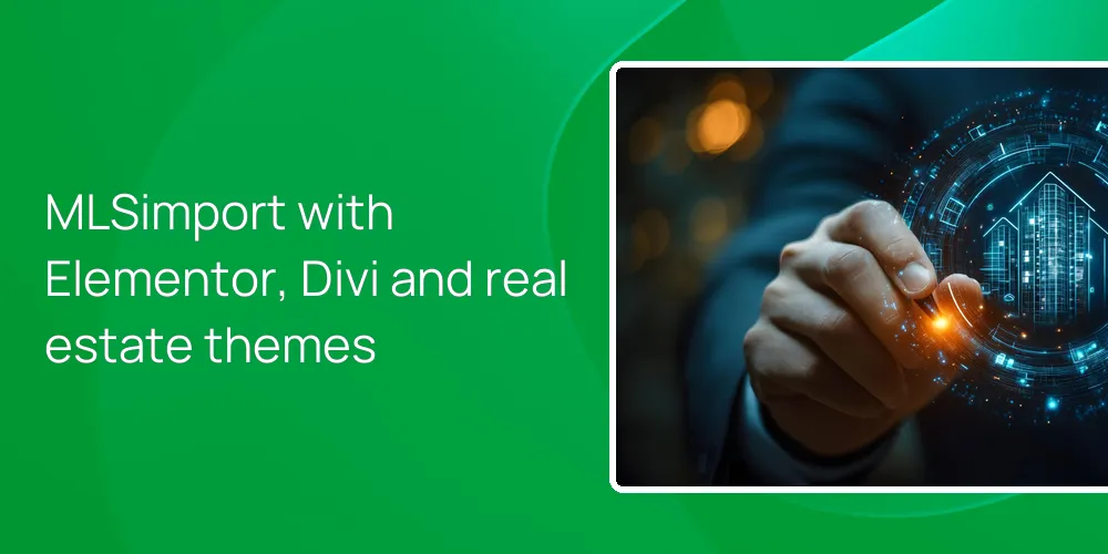 mlsimport-page-builders-real-estate-themes MLSimport with Elementor, Divi and real estate themes