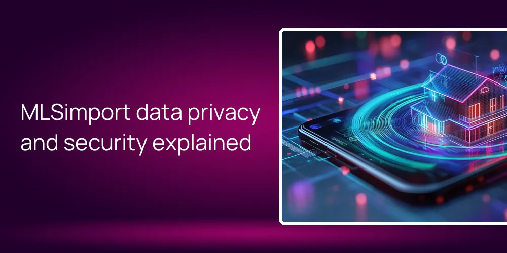 mlsimport-privacy-security-mls-data MLSimport data privacy and security explained
