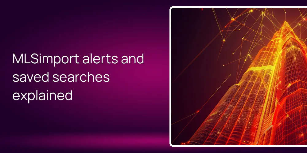 MLSimport alerts and saved searches explained