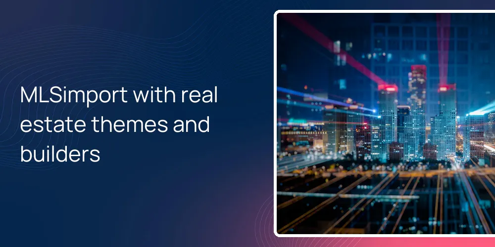 MLSimport with real estate themes and builders