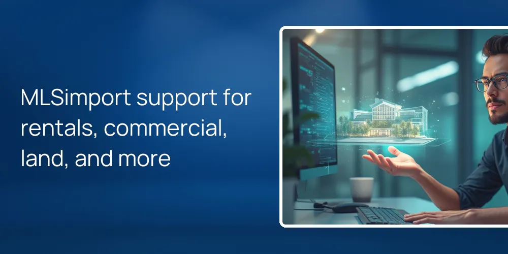 mlsimport-rentals-commercial-land-segment-listings MLSimport support for rentals, commercial, land, and more
