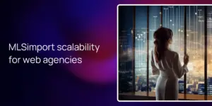 MLSimport scalability for web agencies