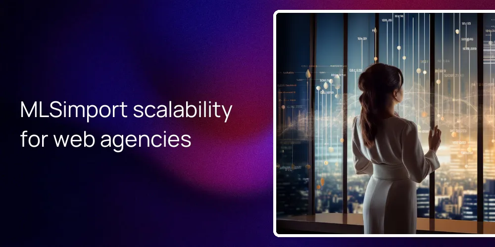 mlsimport-scalable-agency-workflows MLSimport scalability for web agencies