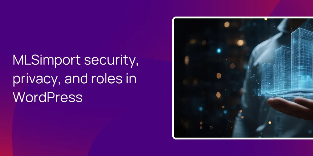 MLSimport security, privacy, and roles in WordPress
