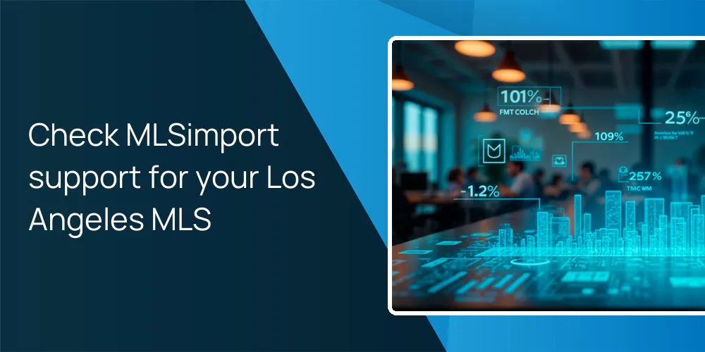 Check MLSimport support for your Los Angeles MLS
