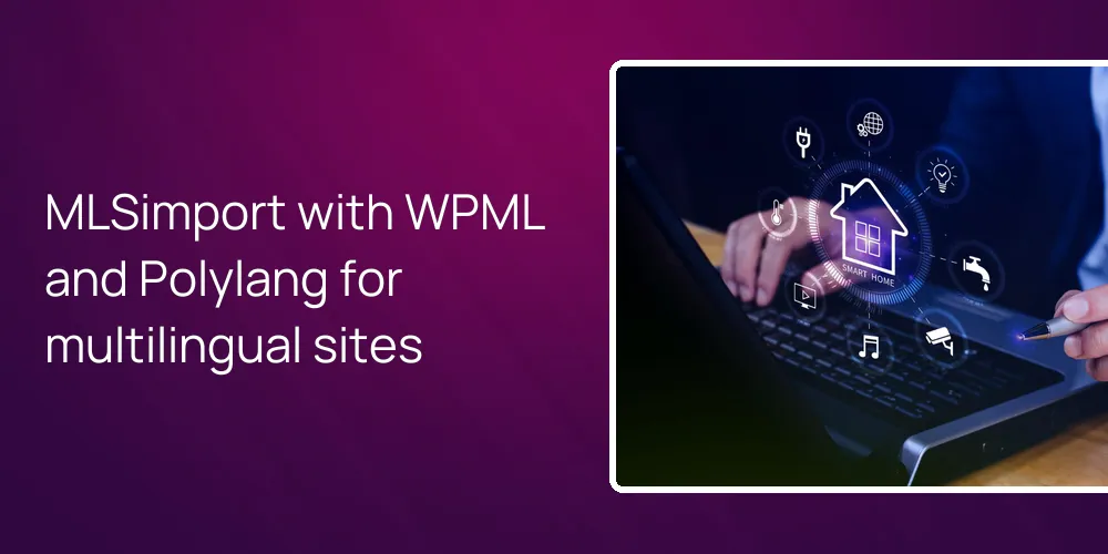 mlsimport-wpml-polylang-multilingual MLSimport with WPML and Polylang for multilingual sites