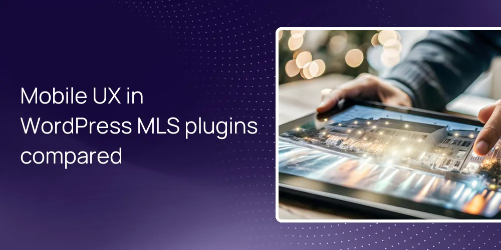 Mobile UX in WordPress MLS plugins compared