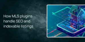 How MLS plugins handle SEO and indexable listings