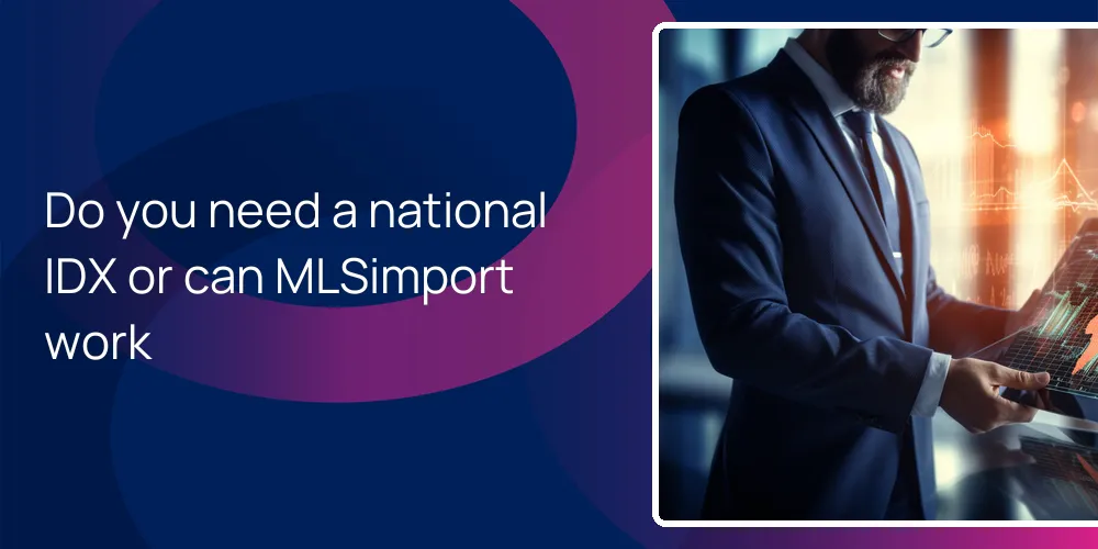 Do you need a national IDX or can MLSimport work